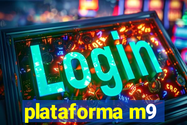 plataforma m9